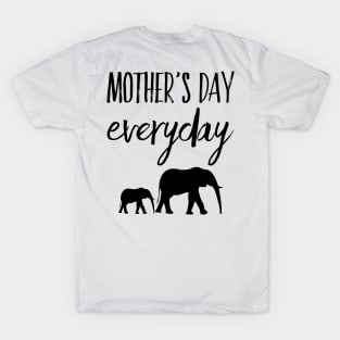 Mother’s Day everyday T-Shirt